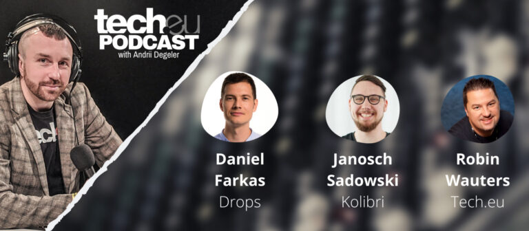 Tech.eu Podcast — Interview Special: Daniel Farkas (Drops) and Janosch Sadowski (Kolibri)